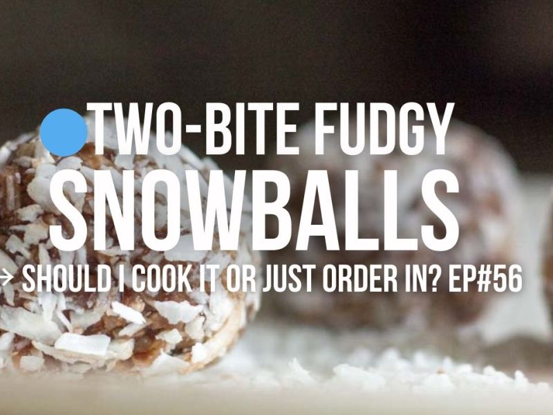 Two-Bite Chocolate Snowballs&nbsp;(EP#56)
