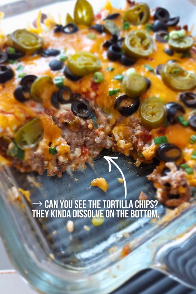 Can you see the tortilla chips on the bottom? They kinda dissolve