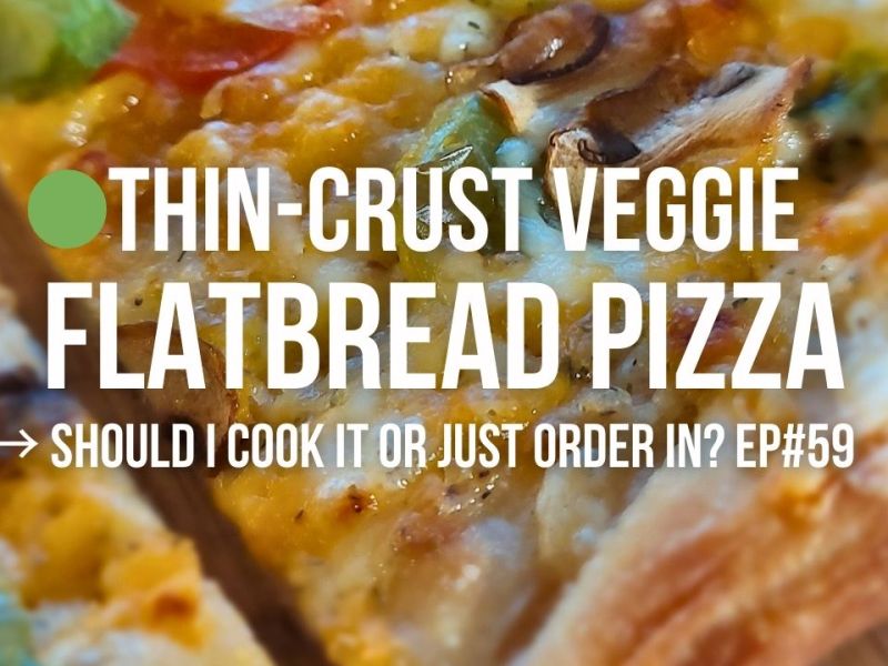 Thin-Crust Veggie Flatbread Pizza&nbsp;(EP#59)