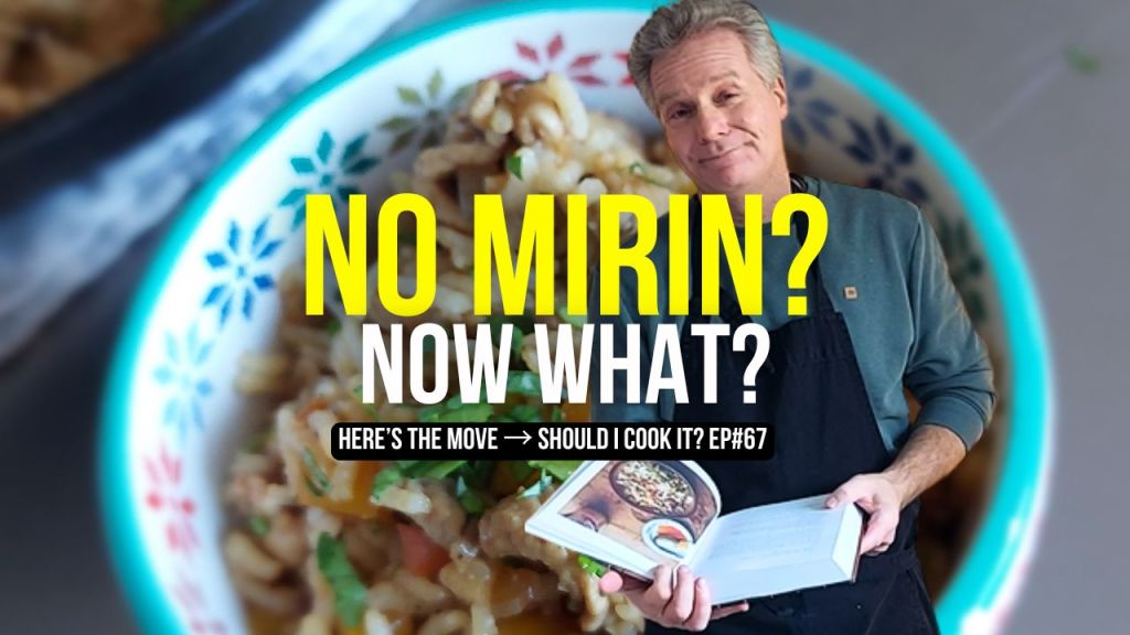 No Mirin? Now What? Here's the Move