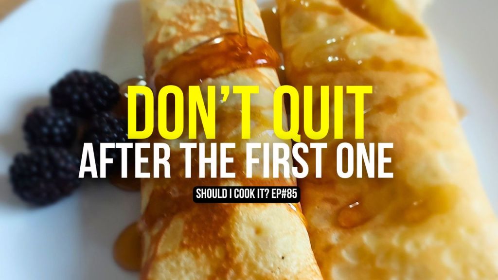 Don't Quit After The First One