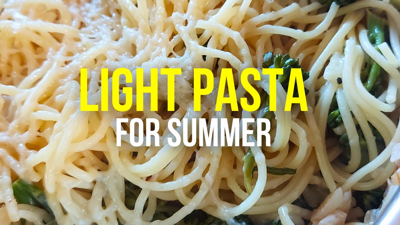 Light Pasta For Summer